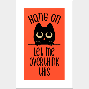 Hang On Let Me Overthink This Black Cat by Tobe Fonseca Posters and Art